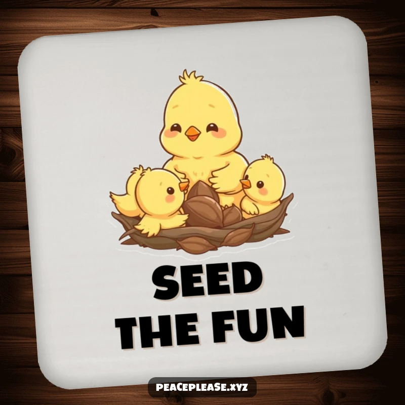 Funny coaster art of a happy chick pecking a seed amongst its siblings in a nest, protecting furniture.