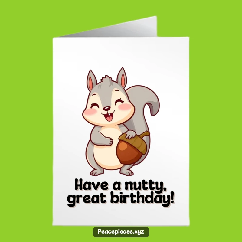 Free Printable Squirrel Acorn Birthday Card: Hilarious Downloadable Greeting for Nutty Celebrations!