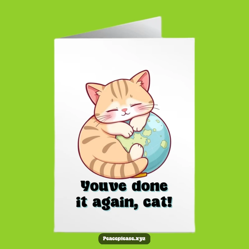 Free Printable Congrats Card: Cat Napping on Globe, Funny Downloadable for Achievements, Global Reach