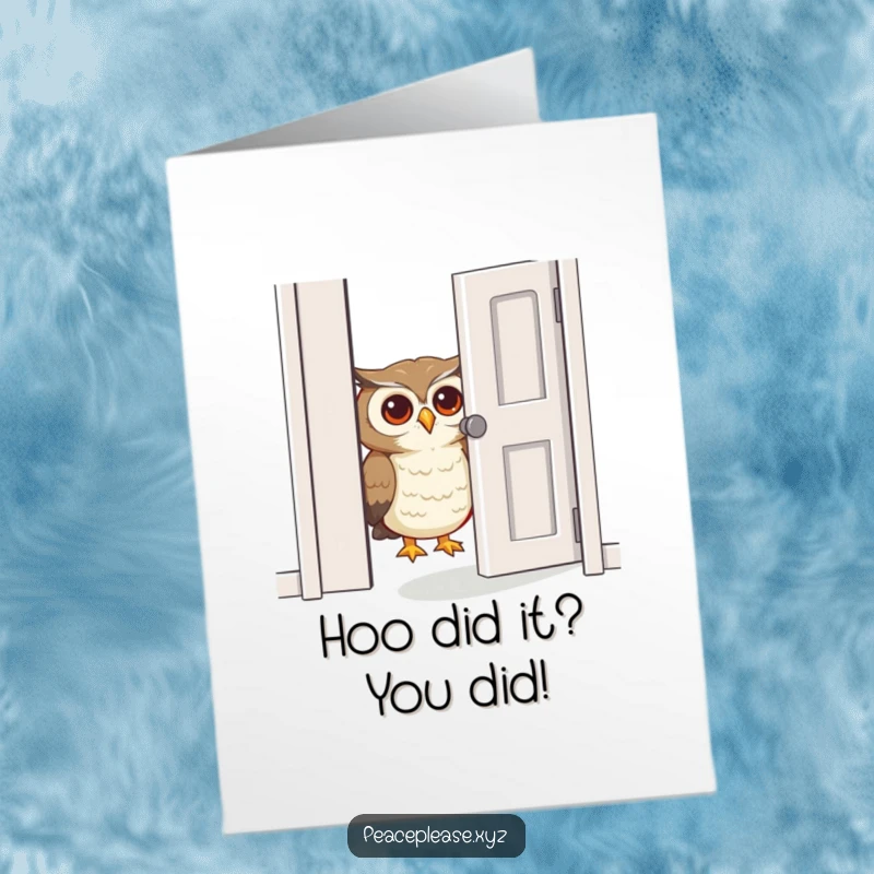 Funny Free Printable Congrats Card: A curious owl pushes open a door, representing new opportunities for a humorous congratulatory message.